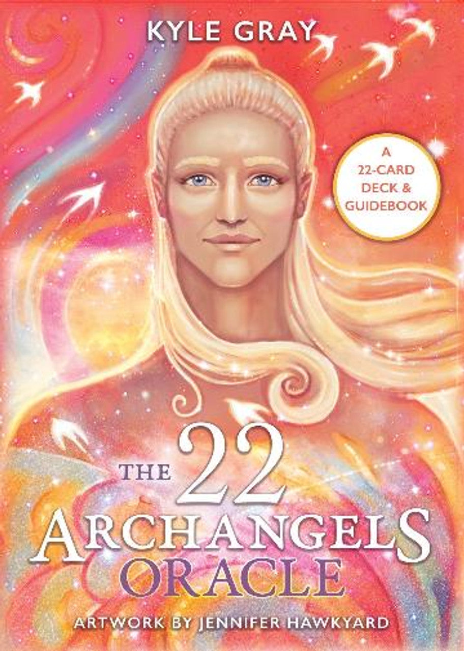 The 22 Archangels Oracle; Kyle Gray