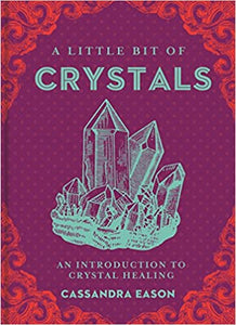 A Little Bit of Crystals; Cassandra Fason