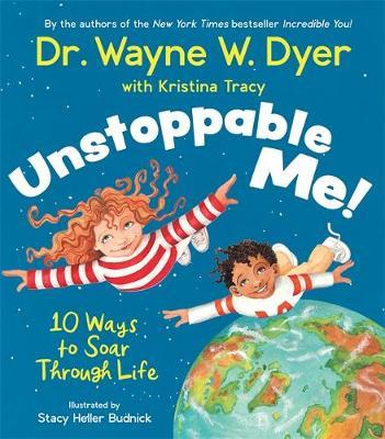 Unstoppable Me!; Dr. Wayne W. Dyer