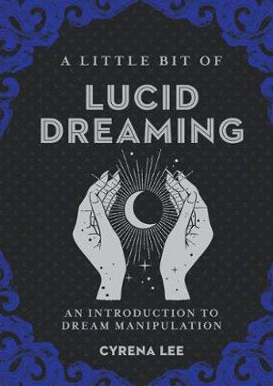 A Little Bit of Lucid Dreaming; Cyrena Lee