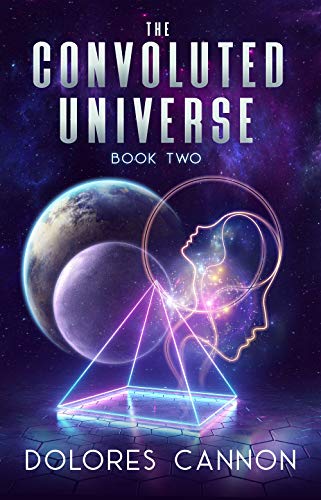 The Convoluted Universe, Book 2; Dolores Cannon