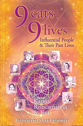 9 Cats, 9 Lives; Influential People & Their Past Lives; Elizabeth Clare Prophet