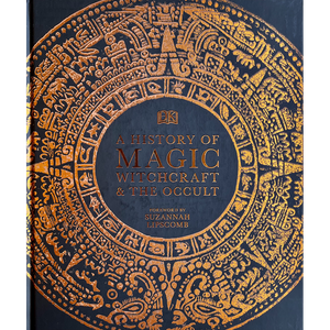History of Magic Witchcraft & the Occult; Suzannah Lipscomb