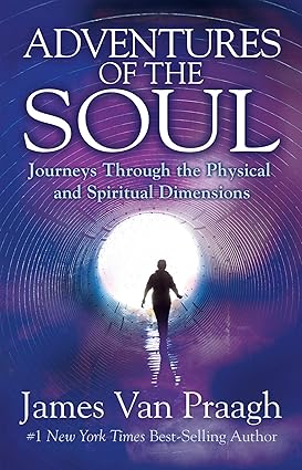 Adventures of the Soul; James Van Praagh