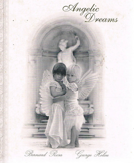 Angelic Dreams; Bernard Rosa and George Helou