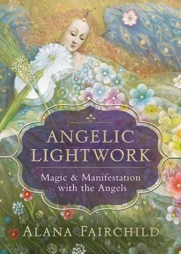 Angelic Lightwork; Alana Fairchild
