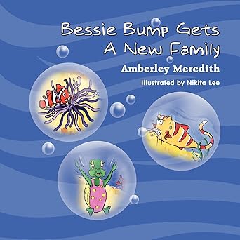 Bessie Bump Gets A New Family; Amberley Meredith