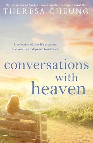 Conversations With Heaven; Theresa Cheung