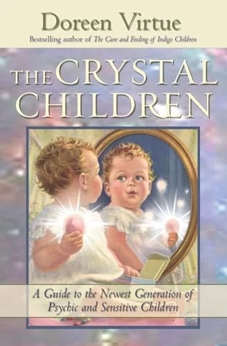 The Crystal Children; Doreen Virtue