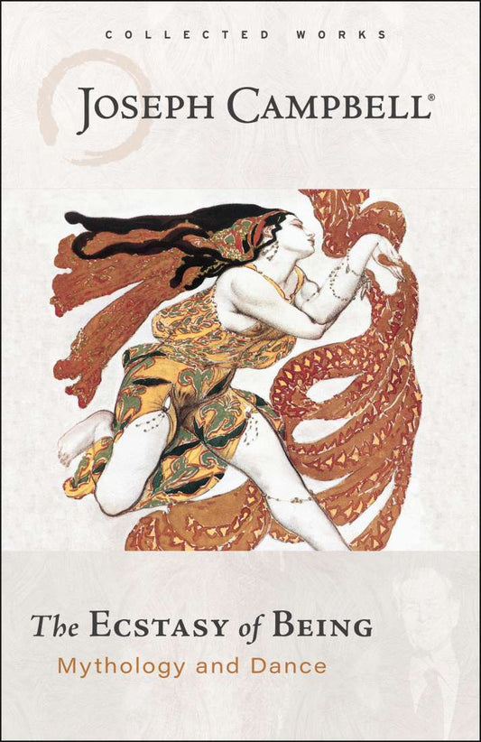 Ecstasy of Being; Joseph Campbell