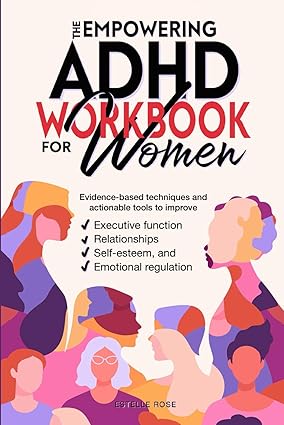 The Empowering ADHD Workbook for Women: Estelle Rose