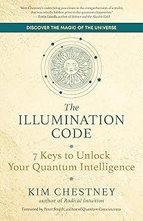 Illumination Code, The: 7 Keys to Unlock Your Quantum Intelligence; Kim Chestney