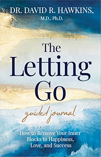 The Letting Go, Guided Journal; David R. Hawkins