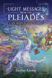 Light Messages from the Pleiades; Pavlina Klemm
