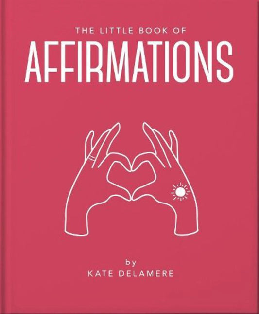 Little Book of Affirmations; Kate Delamere
