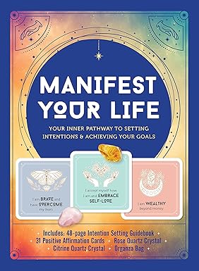 Manifest Your Life: Your Inner Pathway to Setting Intentions & Achieving Your Goals; Chartwell Books