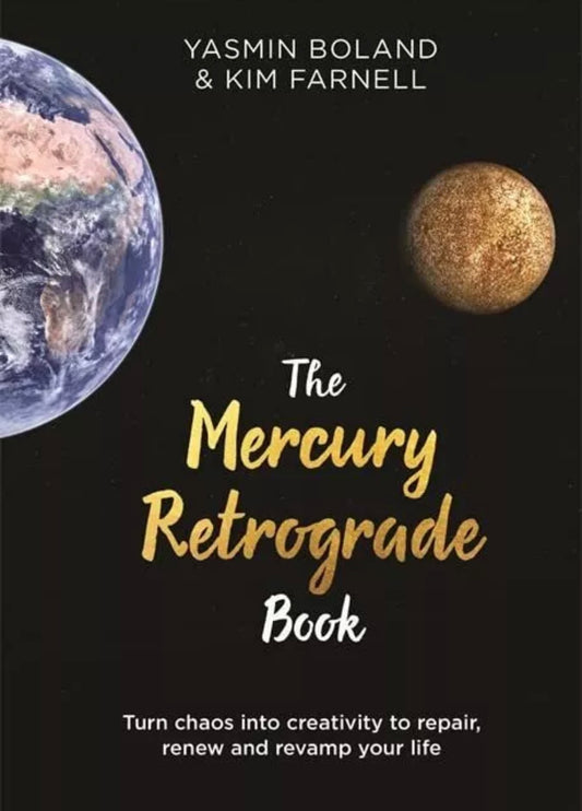 The Mercury Retrograde Book; Yasmin Boland & Kim Farnell