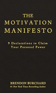 The Motivation Manifesto; Brendan Burchard