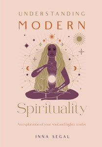 Understanding Modern Spirituality; Inna Segal