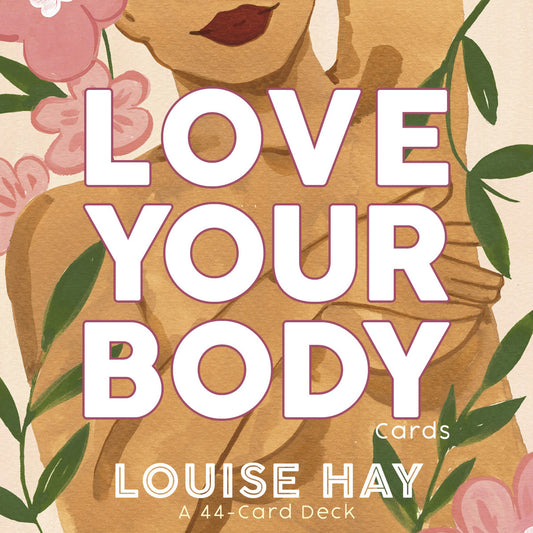 Love your Body Cards; Louise Hay