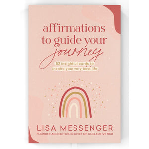Affirmations to Guide Your Journey; Lisa Messenger