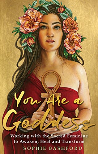 You Are A Goddess; Sophie Bashford
