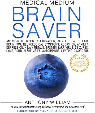 Medical Medium: Brain Saver; Anthony William