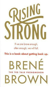 Rising Strong; Brené Brown