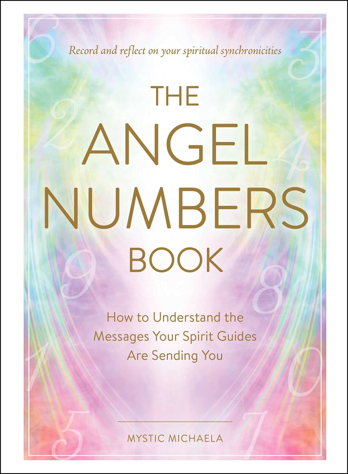 The Angel Numbers Book; Mystic Michaela
