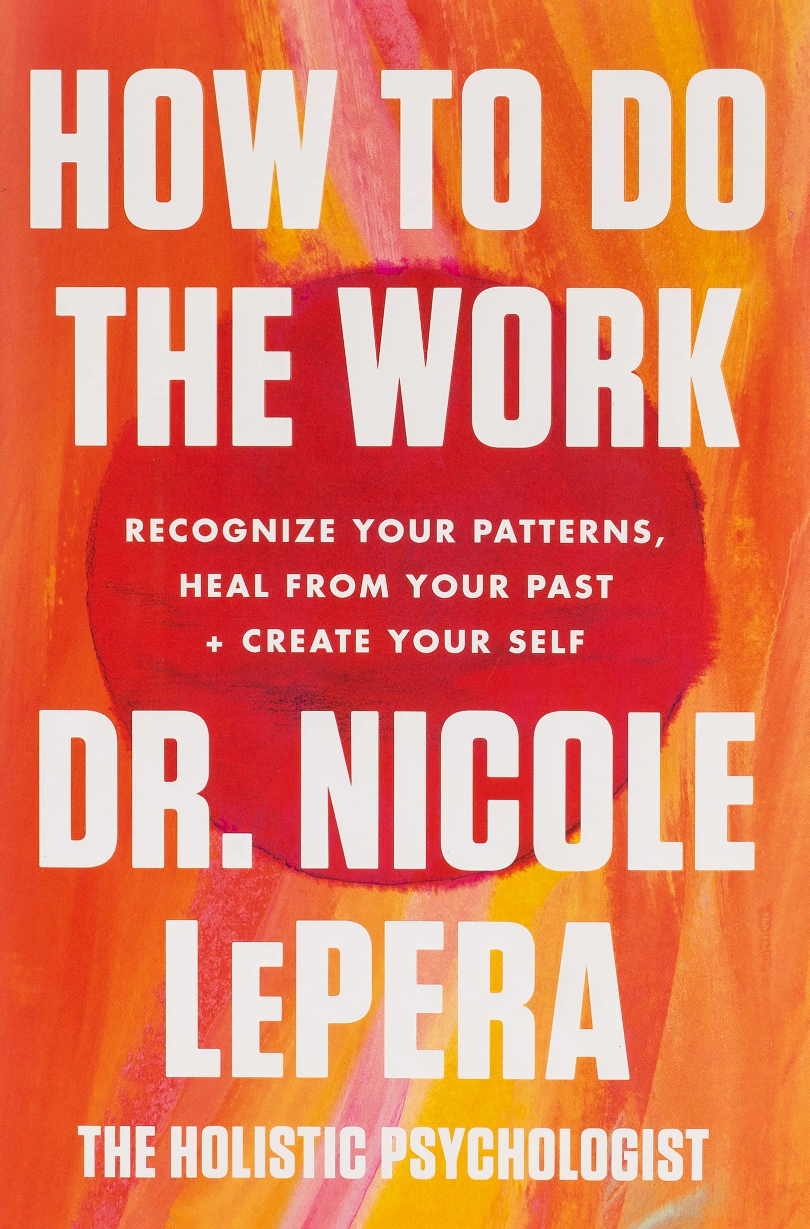 How to Do the Work; Dr Nicole LePera