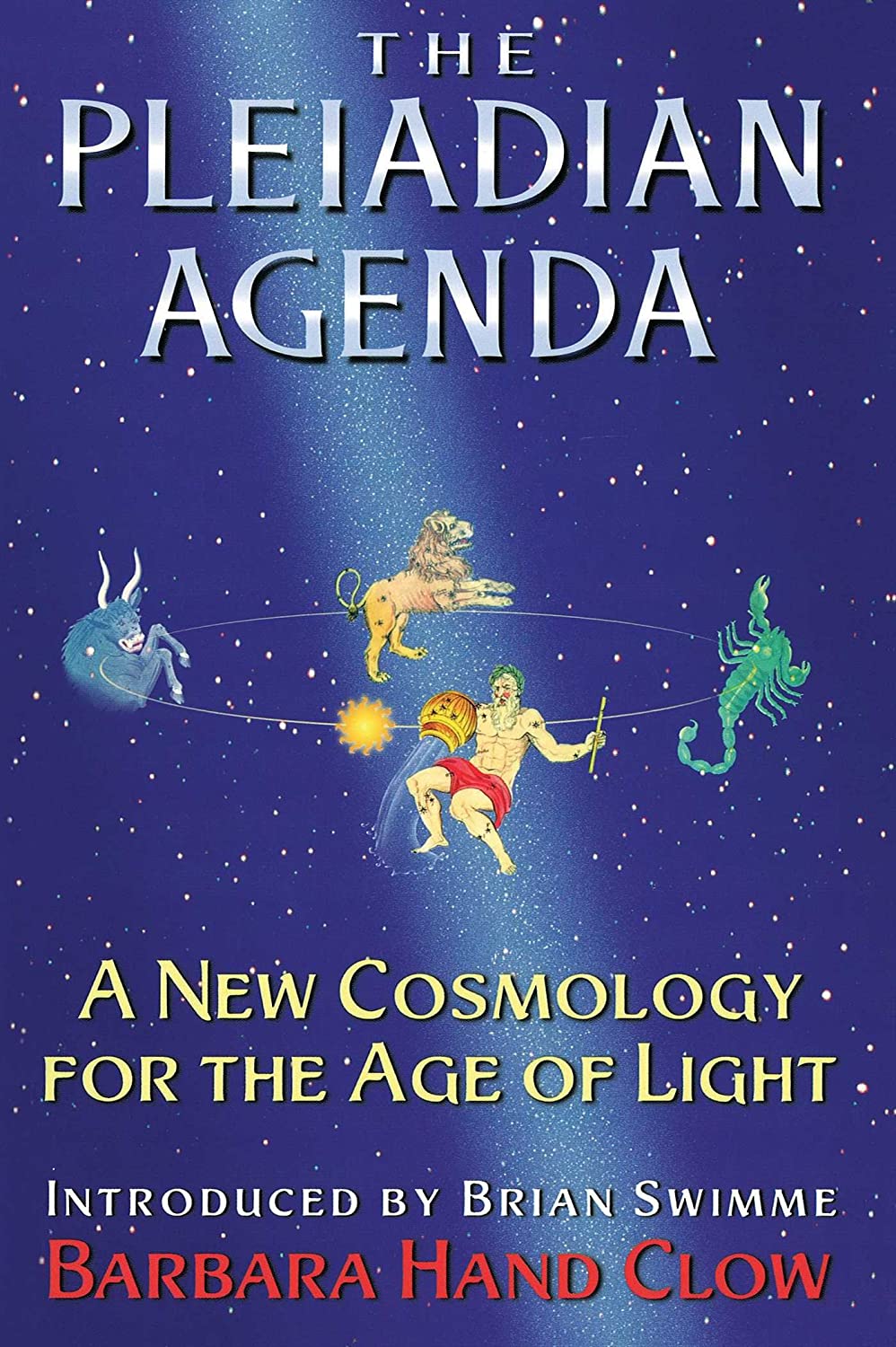 The Pleiadian Agenda; A New Cosmology for the Age of Light; Barbara Hand Clow