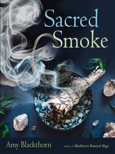 Sacred Smoke; Amy Blackthorn