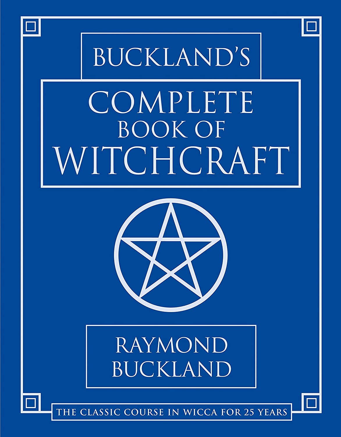 Buckland's Complete Book of Witchcraft; Raymond Buckland
