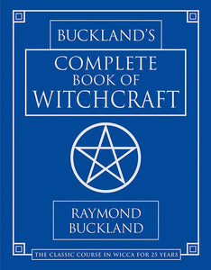 Buckland's Complete Book of Witchcraft; Raymond Buckland