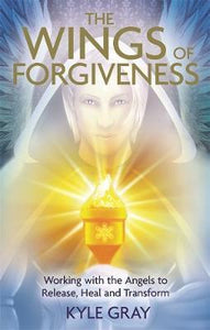 The Wings of Forgiveness; Kyle Gray