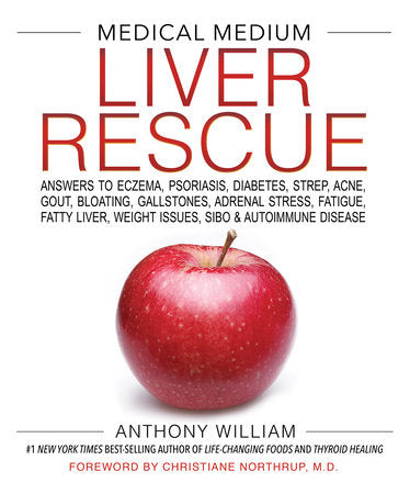 Medical Medium Liver Rescue; Anthony William