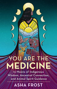 You are the Medicine; Asha Frost