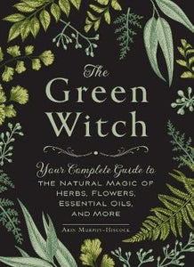 The Green Witch; Arin Murphy-Hiscock
