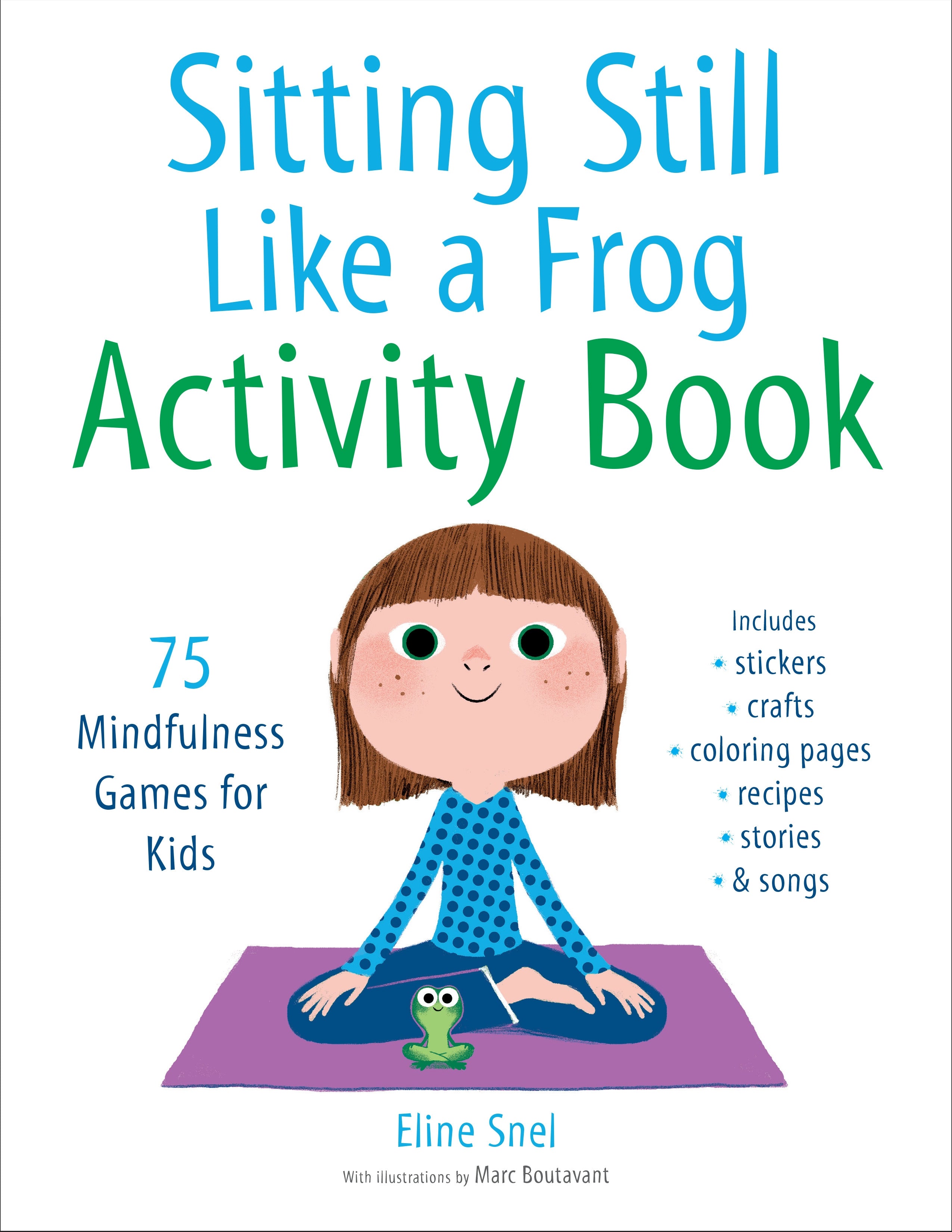 Sitting Still Like a Frog Activity Book; Eline Snel