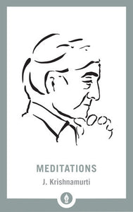 Meditations; J. Krishnamurti