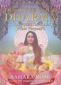 Discover Your Dharma; Sahara Rose