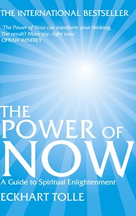 The Power of Now; Eckhart Tolle