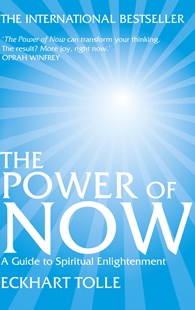 The Power of Now; Eckhart Tolle