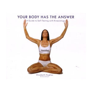 Your Body Has the Answer; Elizabeth Hughes
