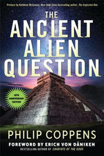 The Ancient Alien Question; Philip Coppens