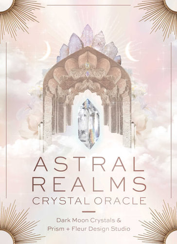 Astral Realms Crystal Oracle; Leah Shoman