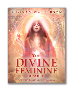 The Divine Feminine Oracle; Meggan Watterson
