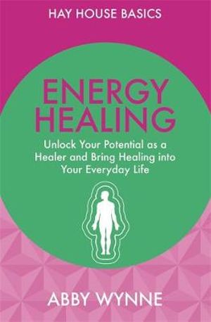Energy Healing; Abby Wynne