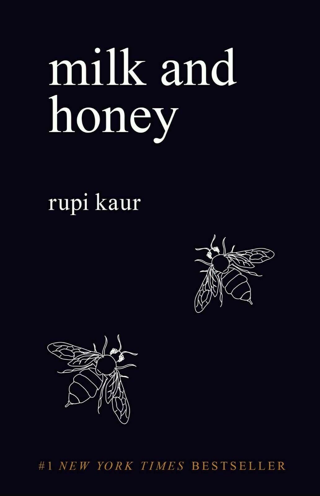 Milk and Honey; Rupi Kaur