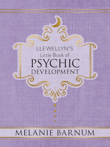 Llewellyn's Little Book of Psychic Development; Melanie Barnum